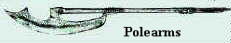 Click Here to Go to the Polearms Identification Page - Identify Polearms of the World